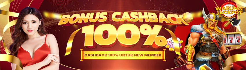 BONUS CASHBACK NEW MEMBER 100%