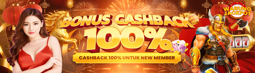BONUS CASHBACK NEW MEMBER 100%