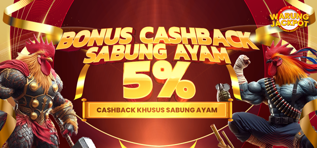 BONUS CASHBACK SABUNG AYAM